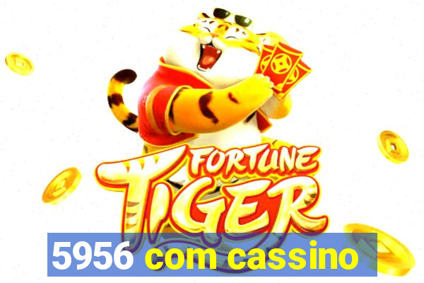 5956 com cassino